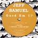 Jeff Samuel - Gurd Em EP